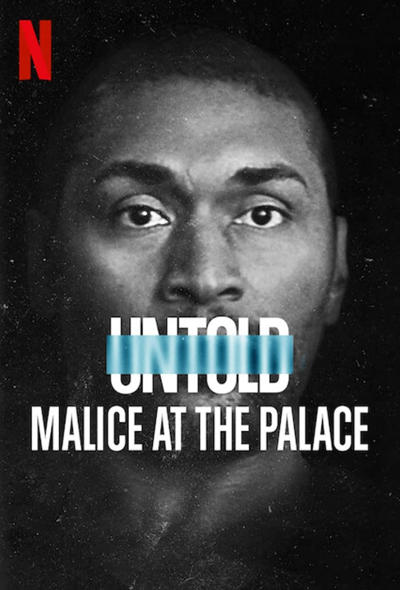 دانلود مستند ناگفته ها: بدخواهی در قصر Untold: Malice at the Palace 2021
